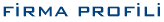 FİRMA PROFİLİ